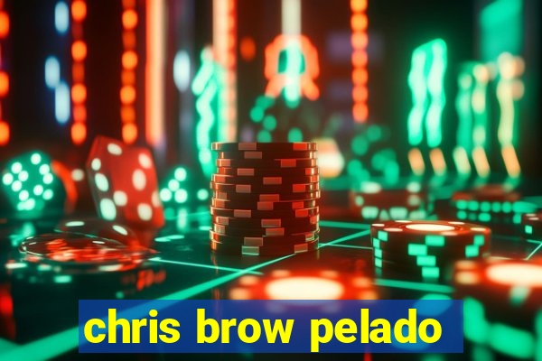 chris brow pelado